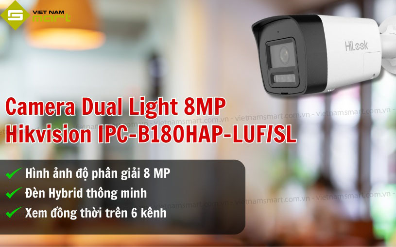 Camera HiLook Dual Light 8MP Hikvision IPC-B180HAP-LUF/SL được nhiều người lựa chọn