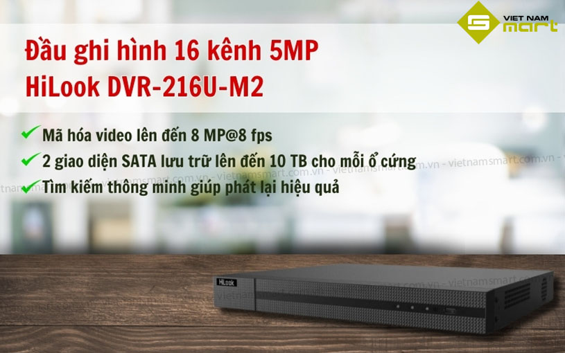 Đầu ghi hình 16 kênh 5MP HiLook DVR-216U-M2 Giới thiệu đầu ghi hình 16 kênh 5MP HiLook DVR-216U-M2