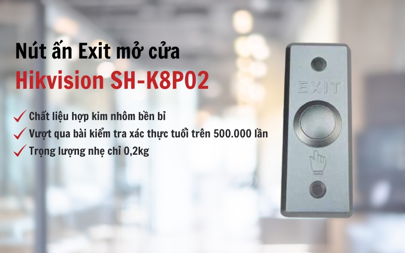 Tổng quan nút ấn Exit mở cửa Hikvision SH-K8P02