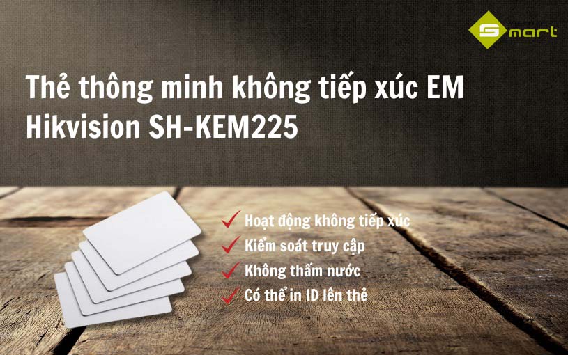 Giới thiệu thẻ thông minh không tiếp xúc EM Hikvision SH-KEM225