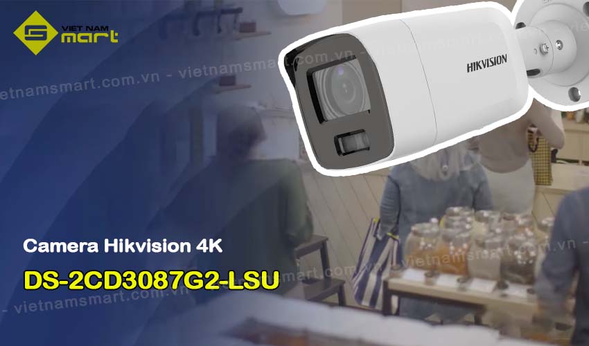 Camera mạng 4K Hikvision DS-2CD3087G2-LSU ColorVu Mô tả camera mạng Hikvision DS-2CD3087G2-LSU ColorVu