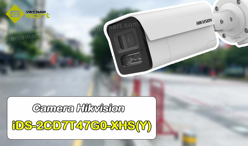 Giới thiệu camera Hikvision iDS-2CD7T47G0-XHS(Y)