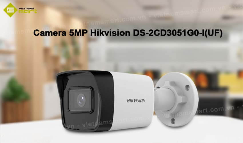 Camera mạng 5MP Hikvision DS-2CD3051G0-I(UF) Đôi nét về camera Hikvision DS-2CD3051G0-I(UF)