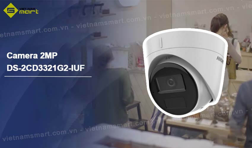 Camera mạng 2MP Hikvision DS-2CD3321G2-IUF Giới thiệu camera mạng Hikvision DS-2CD3321G2-IUF