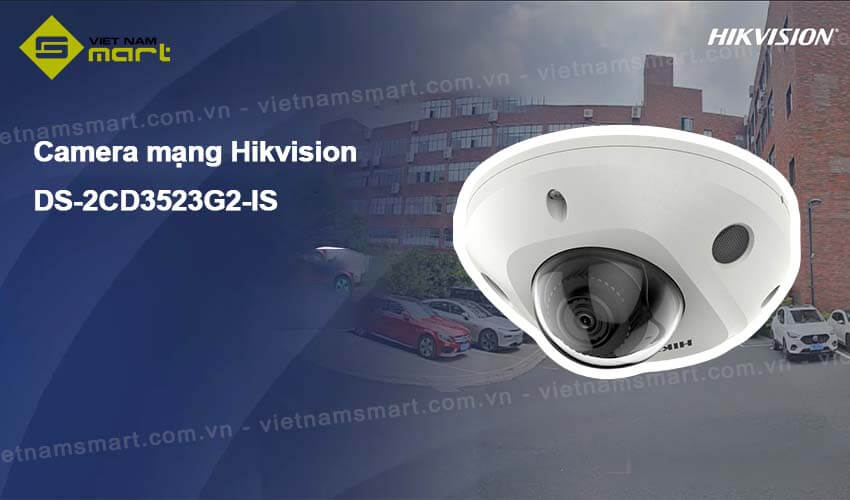 Camera mạng 2MP Hikvision DS-2CD3523G2-IS Camera mạng Hikvision DS-2CD3523G2-IS