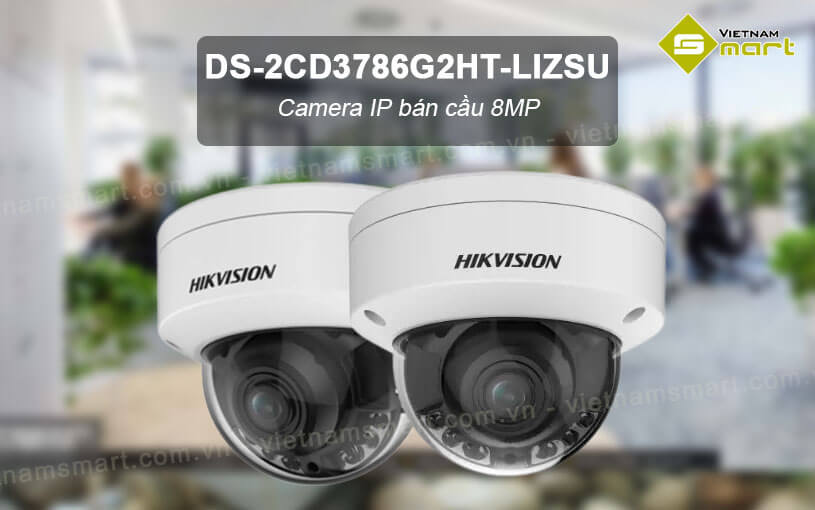 Camera IP bán cầu 8MP Hikvision DS-2CD3786G2HT-LIZSU Camera Hikvision DS-2CD3786G2HT-LIZSU