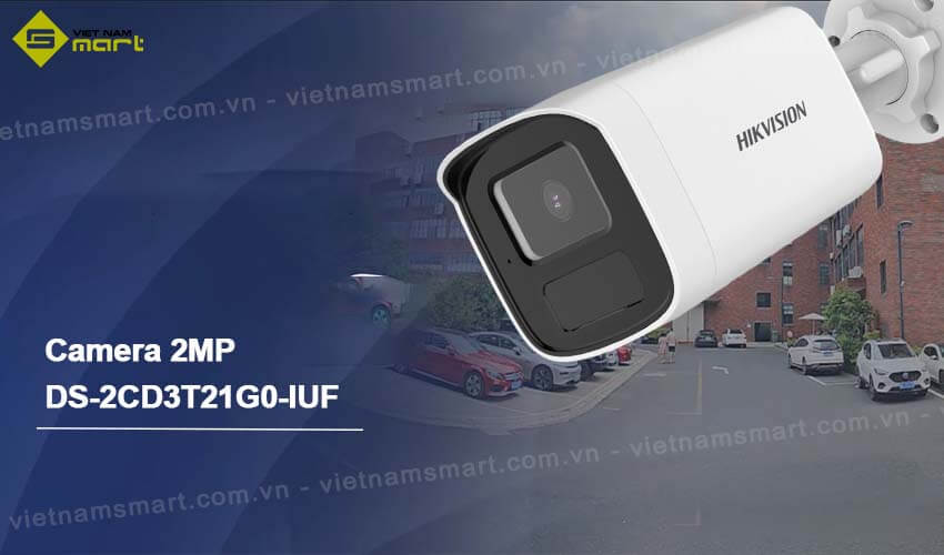 Camera mạng 2MP Hikvision DS-2CD3T21G0-IUF Giới thiệu về camera mạng Hikvision DS-2CD3T21G0-IUF