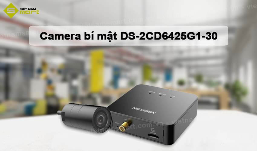 Giới thiệu camera bí mật 2MP Hikvision DS-2CD6425G1-30