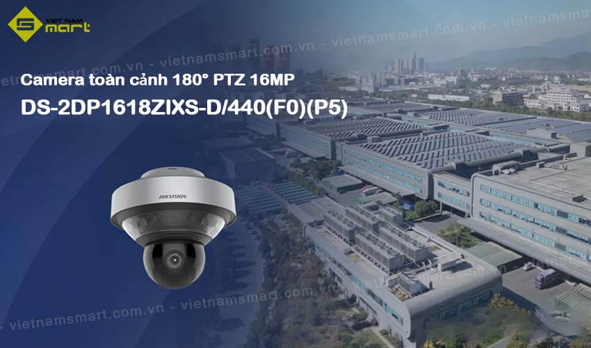 Camera toàn cảnh PTZ 16MP Hikvision DS-2DP1618ZIXS-D/440(F0)(P5) Camera toàn cảnh PTZ 16MP Hikvision DS-2DP1618ZIXS-D/440(F0)(P5)