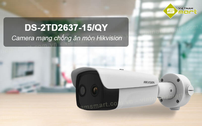 Camera mạng chống ăn mòn Hikvision DS-2TD2637-15/QY Camera mạng chống ăn mòn Hikvision DS-2TD2637-15/QY