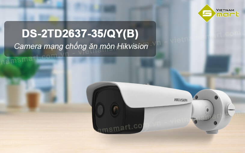 Camera mạng chống ăn mòn Hikvision DS-2TD2637-35/QY(B) Camera mạng chống ăn mòn Hikvision DS-2TD2637-35/QY(B)