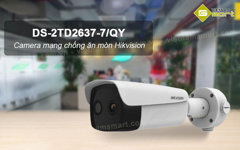 Camera mạng chống ăn mòn Hikvision DS-2TD2637-7/QY Camera mạng chống ăn mòn Hikvision DS-2TD2637-7/QY