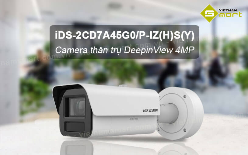 Camera DeepinView 4MP Hikvision iDS-2CD7A45G0/P-IZ(H)S(Y) Camera Hikvision iDS-2CD7A45G0/P-IZ(H)S(Y)