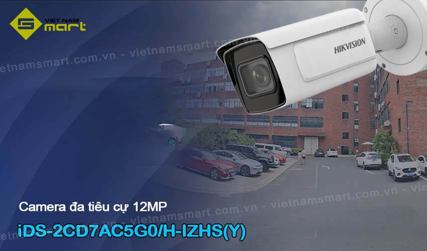 Giới thiệu camera mạng DeepinView iDS-2CD7AC5G0/H-IZHS(Y)