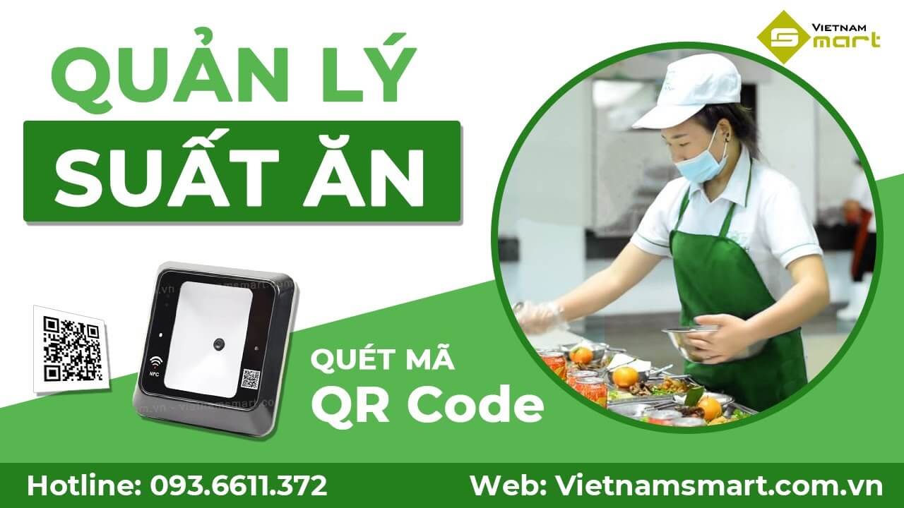 [Demo] Phần Mềm Quản Lý Suất Ăn Bằng QR CODE