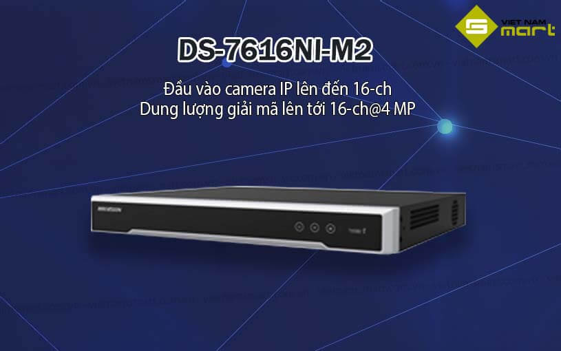 Đầu ghi hình Hikvision DS-7616NI-M2 Đầu ghi hình Hikvision DS-7616NI-M2