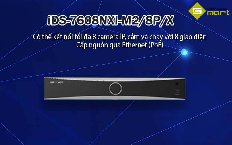 Đầu ghi hình Hikvision iDS-7608NXI-M2/8P/X