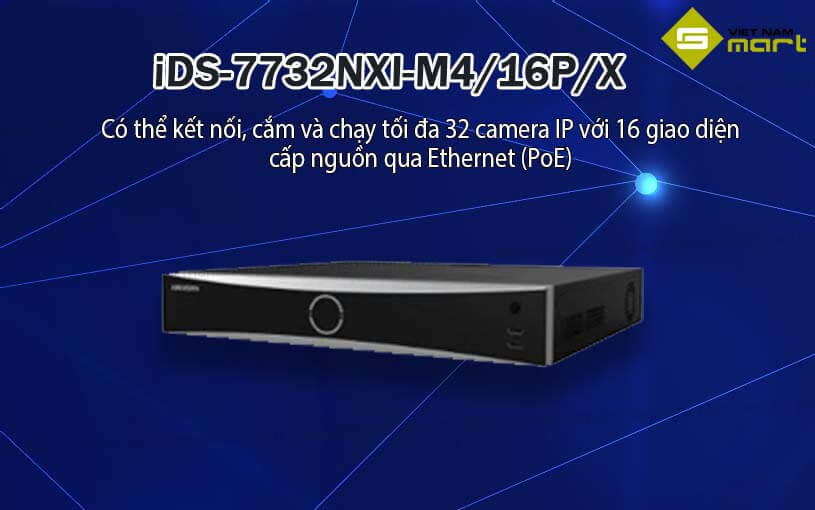 Đầu ghi hình Hikvision iDS-7732NXI-M4/16P/X