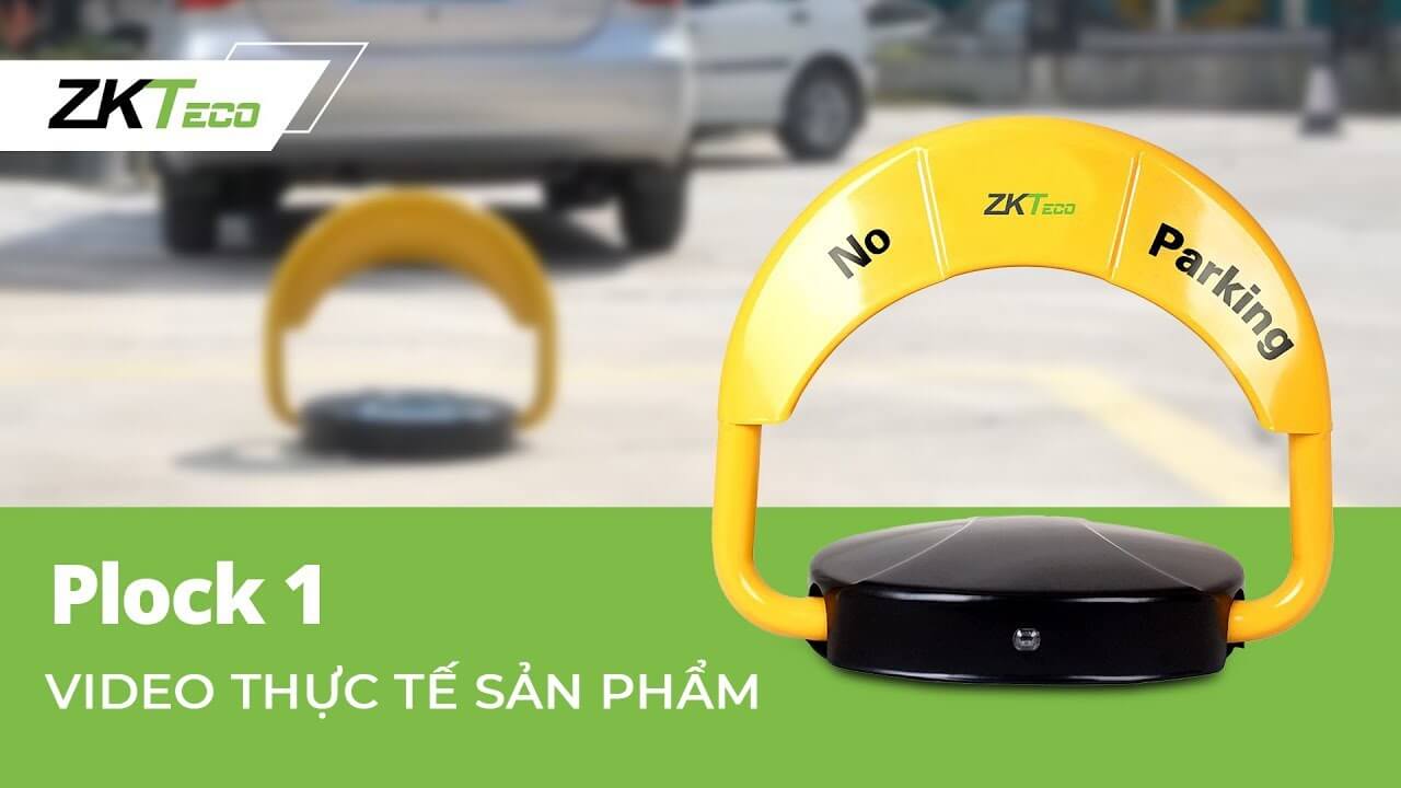 Khóa Đỗ Xe Thông Minh Plock 1 ZKTeco | Giới thiệu Tính Năng