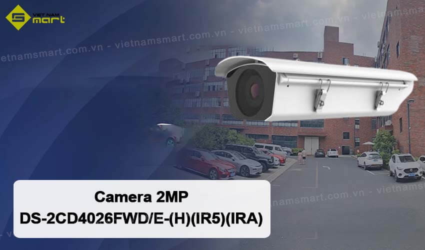 Camera 2MP Hikvision DS-2CD4026FWD/E-(H)(IR5)(IRA)
