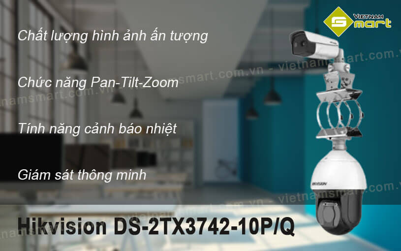 Camera PTZ cảnh báo nhiệt Hikvision DS-2TX3742-10P/Q Camera PTZ cảnh báo nhiệt Hikvision DS-2TX3742-10P/Q