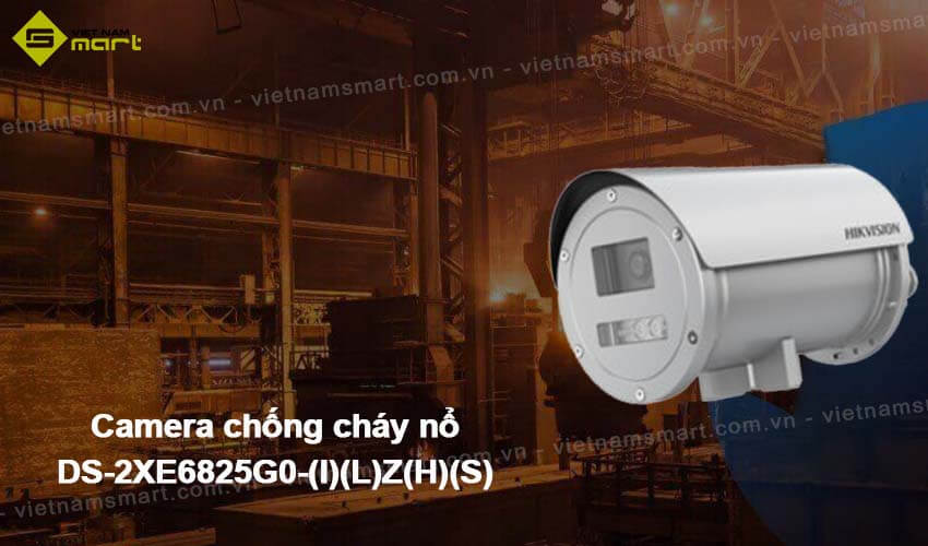 Camera chống cháy nổ Hikvision DS-2XE6825G0-(I)(L)Z(H)(S) Camera chống cháy nổ Hikvision DS-2XE6825G0-(I)(L)Z(H)(S)
