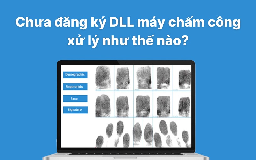 chưa đăng ký dll máy chấm công thumbnail