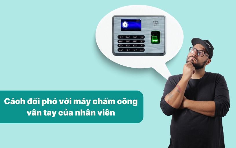 cách đối phó với máy chấm công vân tay thumbnail