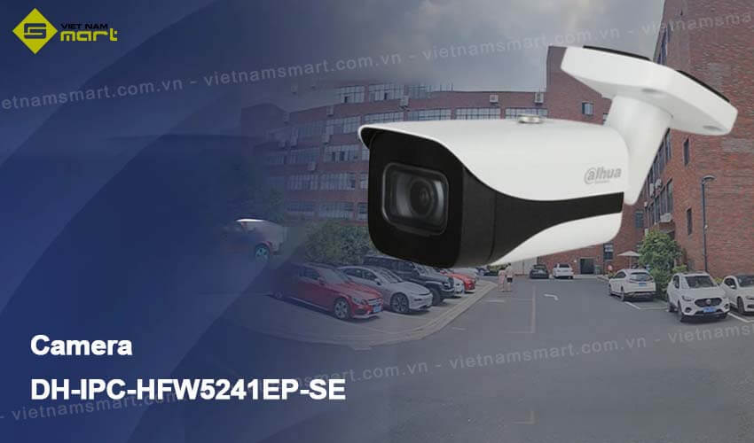 Camera IP 2MP Dahua DH-IPC-HFW5241EP-SE