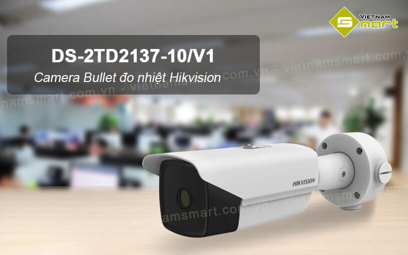 Camera Bullet đo nhiệt Hikvision DS-2TD2137-10/V1 Camera Bullet đo nhiệt Hikvision DS-2TD2137-10/V1