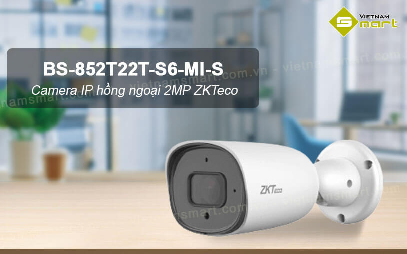 Camera IP hồng ngoại 2MP ZKTeco BS-852T22T-S6-MI-S Camera IP hồng ngoại 2MP ZKTeco BS-852T22T-S6-MI-S