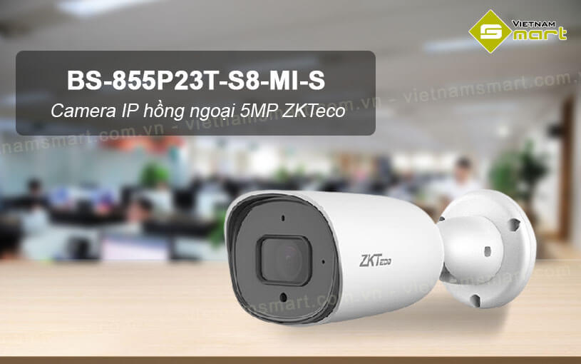 Camera IP hồng ngoại 5MP ZKTeco BS-855P23T-S8-MI-S