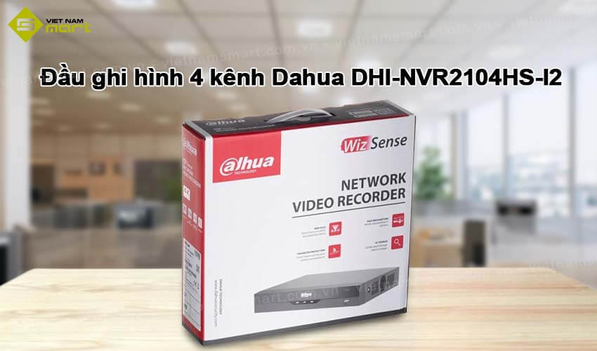 Đầu ghi hình IP 4 kênh Dahua DHI-NVR2104HS-I2 Đầu ghi hình IP 4 kênh Dahua DHI-NVR2104HS-I2