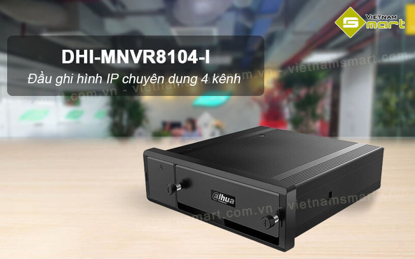 Đầu ghi hình IP chuyên dụng 4 kênh cho ô tô Dahua DHI-MNVR8104-I Đầu ghi hình Dahua DHI-MNVR8104-I