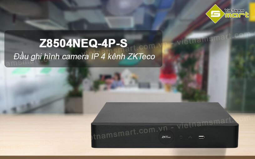Đầu ghi hình camera IP 4 kênh ZKTeco Z8504NEQ-4P-S Đầu ghi hình camera IP 4 kênh ZKTeco Z8504NEQ-4P-S
