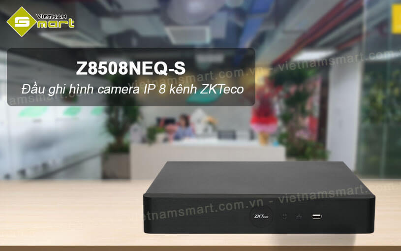 Đầu ghi hình camera IP 8 kênh ZKTeco Z8508NEQ-S