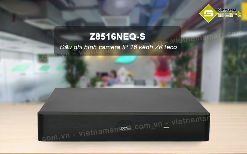 Đầu ghi hình camera IP 16 kênh ZKTeco Z8516NEQ-S Đầu ghi hình camera IP 16 kênh ZKTeco Z8516NEQ-S