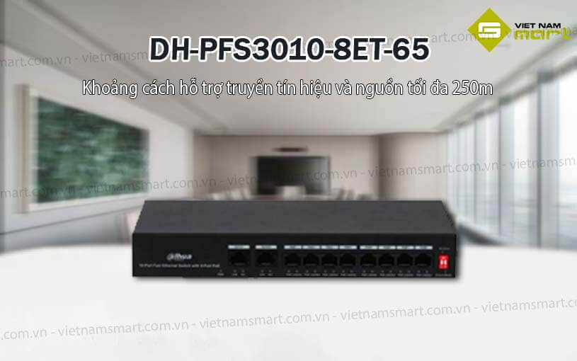 Bộ chuyển mạch PoE 8 cổng Dahua DH-PFS3010-8ET-65 Bộ chuyển mạch PoE 8 cổng Dahua DH-PFS3010-8ET-65
