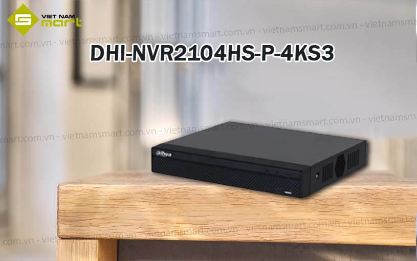 Đầu ghi hình IP PoE 4 kênh Dahua DHI-NVR2104HS-P-4KS3 Đầu ghi hình IP PoE 4 kênh Dahua DHI-NVR2104HS-P-4KS3