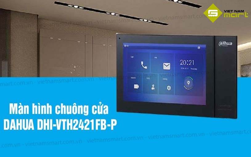 Màn hình chuông cửa 7inch DAHUA DHI-VTH2421FB-P Màn hình chuông cửa 7inch DAHUA DHI-VTH2421FB-P