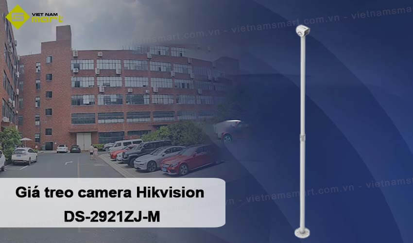 Giá treo camera Hikvision DS-2921ZJ-M Giá treo camera Hikvision DS-2921ZJ-M