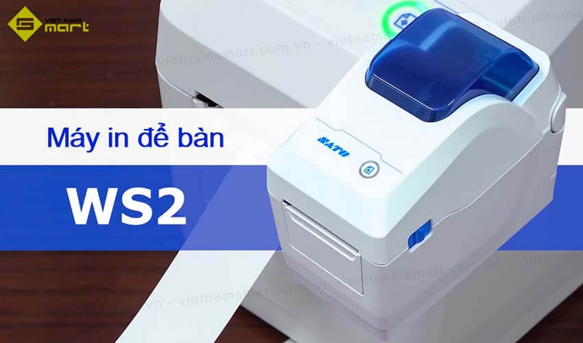 Máy in để bàn Sato WS2 cho bệnh viện Máy in để bàn Sato WS2 cho bệnh viện