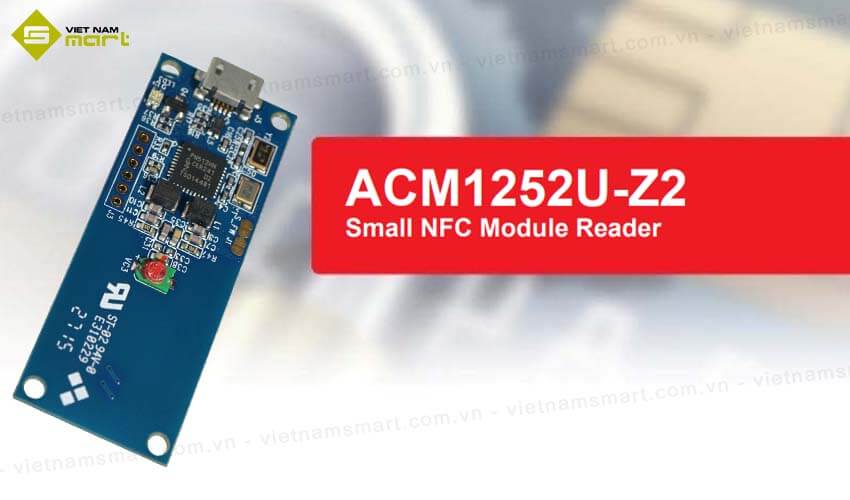 Module đầu đọc NFC ACS ACM1252U-Z2 Module đầu đọc NFC ACS ACM1252U-Z2