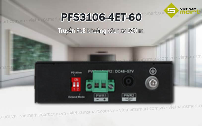 Bộ chuyển mạch PoE 4 cổng Dahua PFS3106-4ET-60 Bộ chuyển mạch PoE 4 cổng Dahua PFS3106-4ET-60