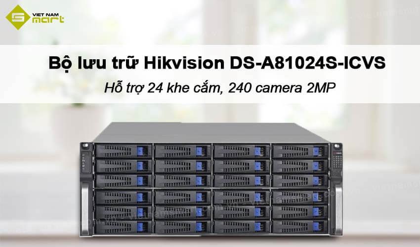 Bộ lưu trữ cụm 24 khe cắm Hikvision DS-A81024S-ICVS Bộ lưu trữ cụm 24 khe cắm Hikvision DS-A81024S-ICVS