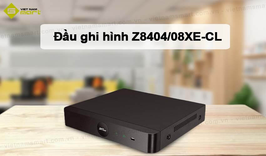 Đầu ghi hình ZKTeco Z8404/08XE-CL Đầu ghi hình ZKTeco Z8404/08XE-CL