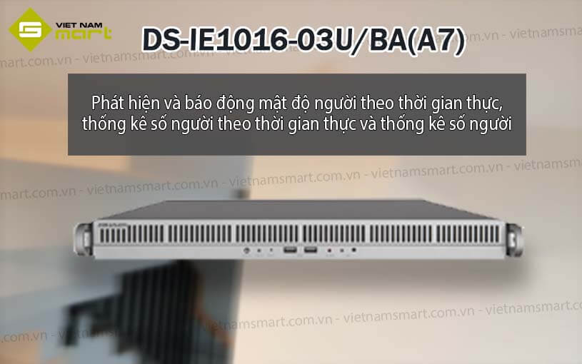 Máy chủ phân tích hành vi Hikvision DS-IE1016-03U/BA(A7) Máy chủ phân tích hành vi Hikvision DS-IE1016-03U/BA(A7)