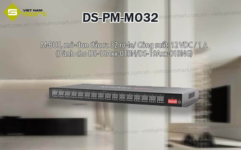 Bộ mở rộng đầu ra M-BUS Hikvision DS-PM-MO32 Bộ mở rộng đầu ra M-BUS Hikvision DS-PM-MO32
