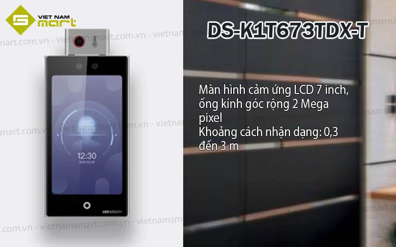Máy chấm công nhận diện khuôn mặt Hikvision DS-K1T673TDX-T Máy chấm công nhận diện khuôn mặt Hikvision DS-K1T673TDX-T