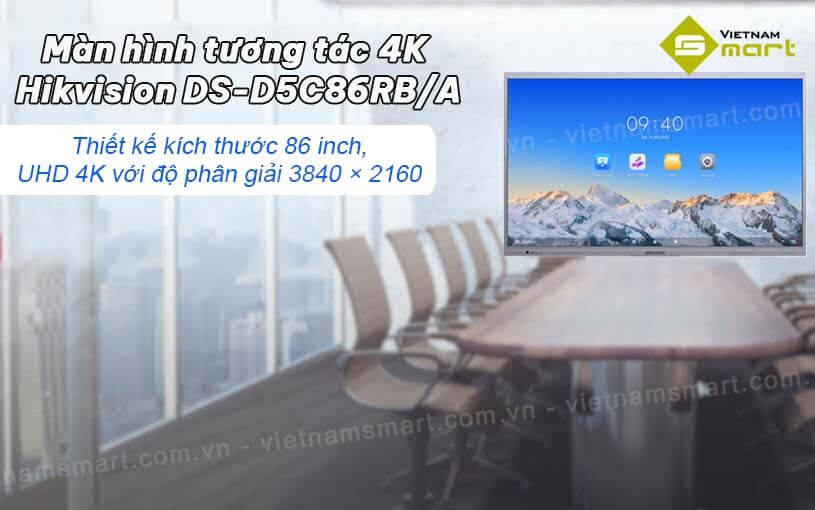 Màn hình tương tác 4K Hikvision DS-D5C86RB/A Màn hình tương tác thông minh Hikvision DS-D5C86RB/A